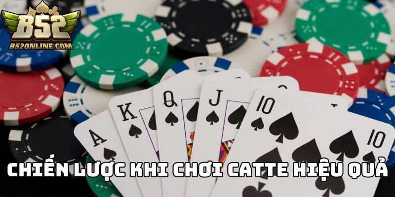 Kinh nghiệm khi chơi game bài Catte